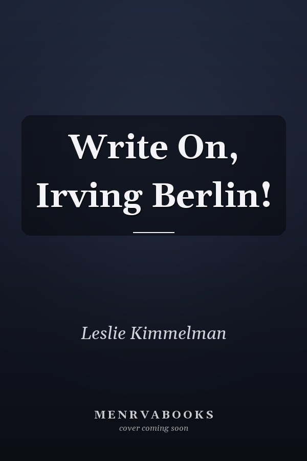 Write On, Irving Berlin!
