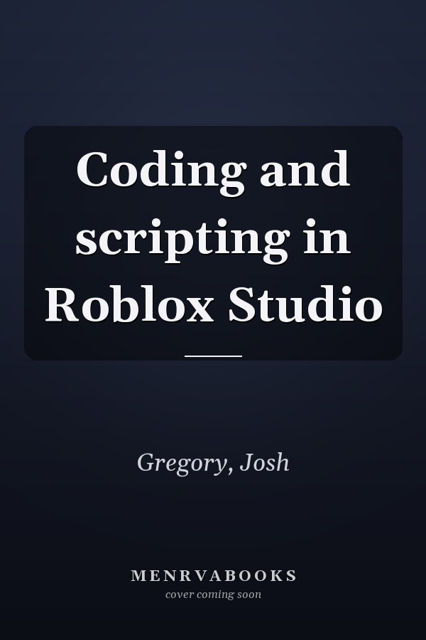 Coding and scripting in Roblox Studio