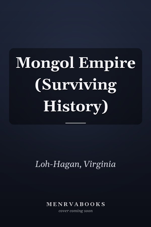 Mongol Empire (Surviving History)