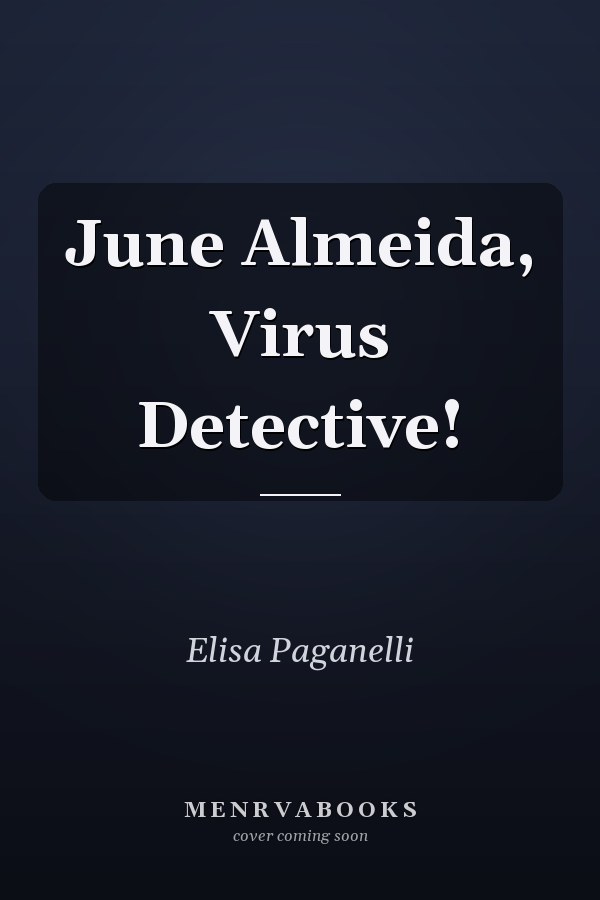 June Almeida, Virus Detective!