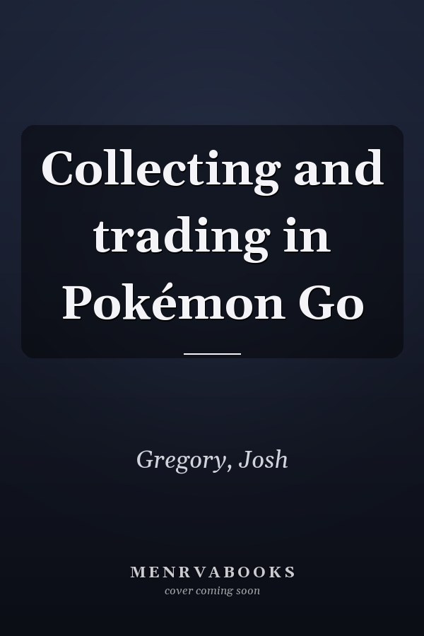 Collecting and trading in Pokémon Go
