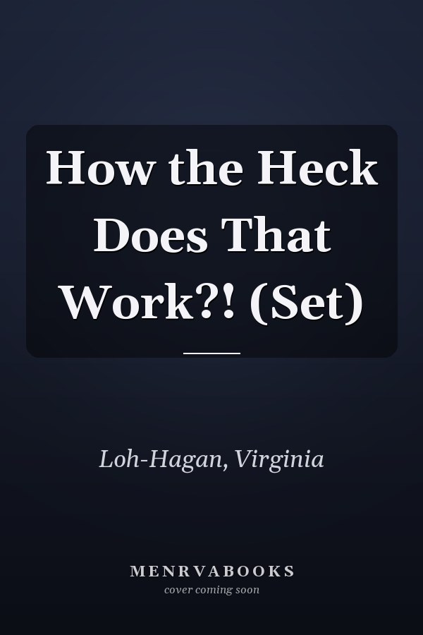 How the Heck Does That Work?! (Set)