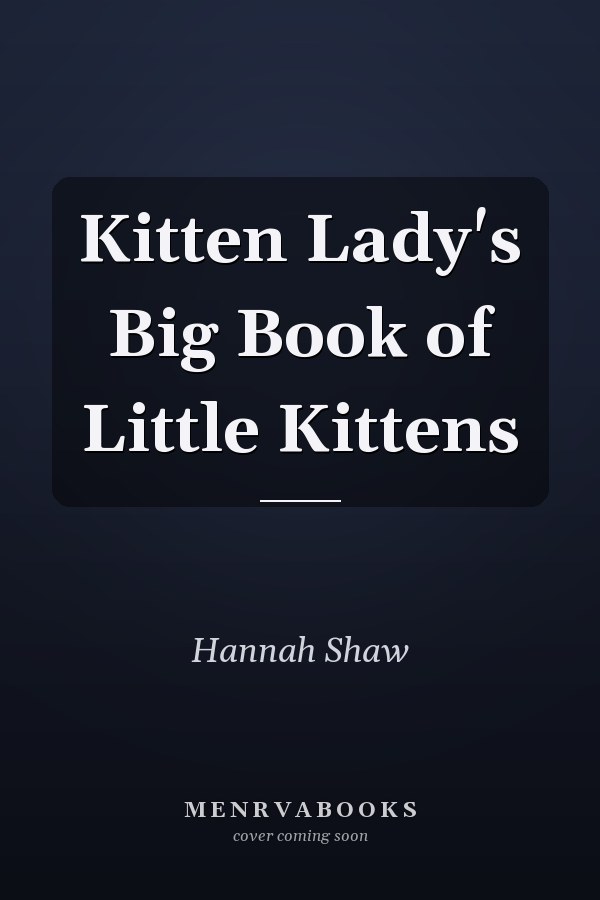 Kitten Lady's Big Book of Little Kittens