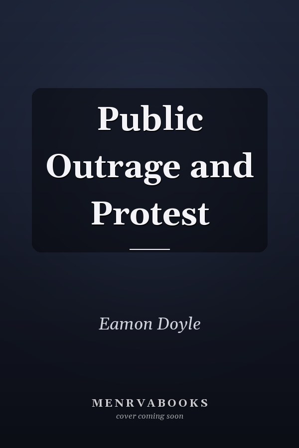 Public Outrage and Protest