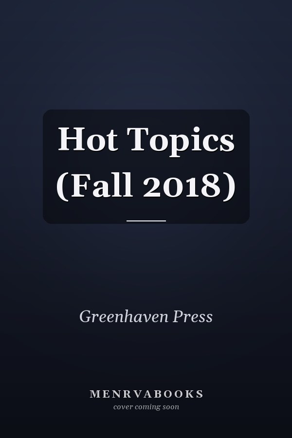 Hot Topics (Fall 2018)