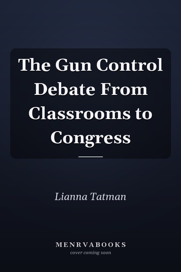 The Gun Control Debate From Classrooms to Congress