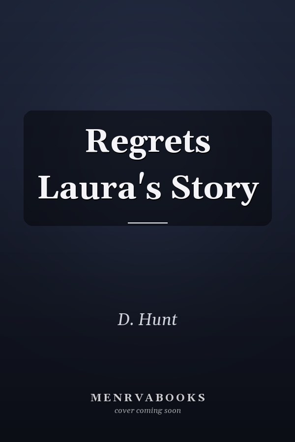 Regrets Laura's Story
