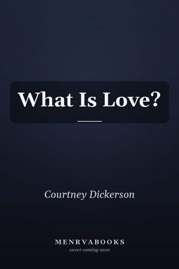 What Is Love?