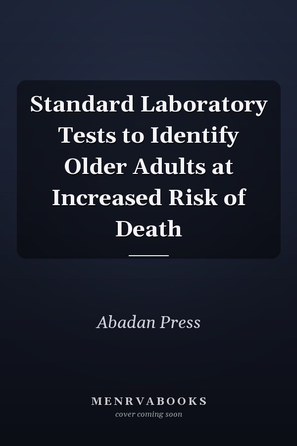 Standard Laboratory Tests to Identify Older Adults at Increased Risk of Death