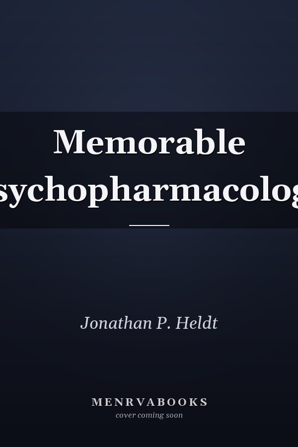 Memorable Psychopharmacology