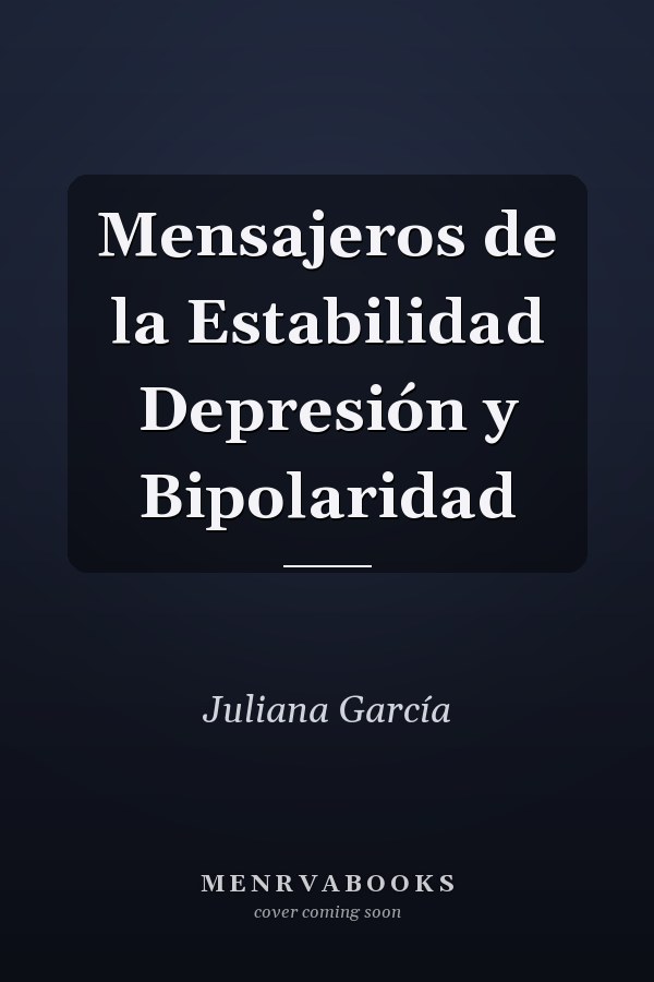 Mensajeros de la Estabilidad Depresión y Bipolaridad