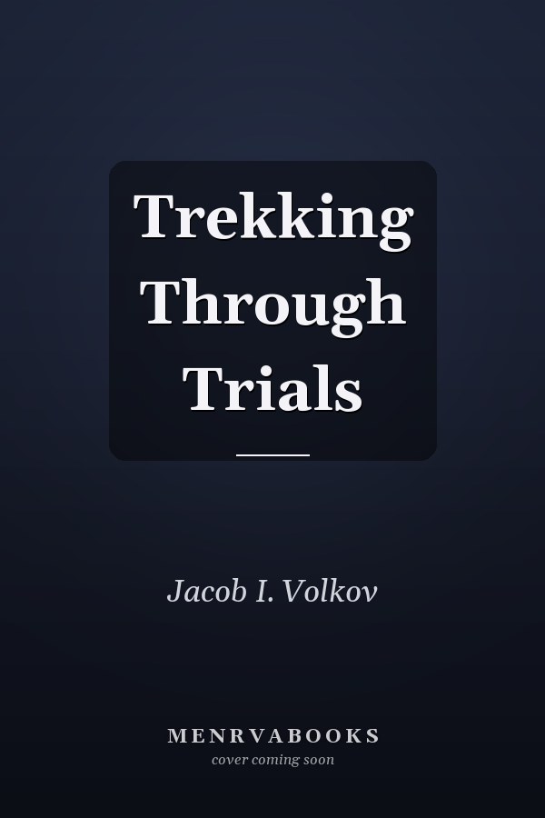 Trekking Through Trials