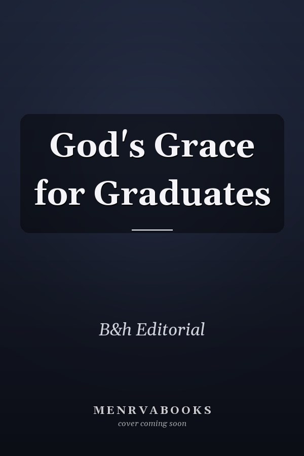 God's Grace for Graduates