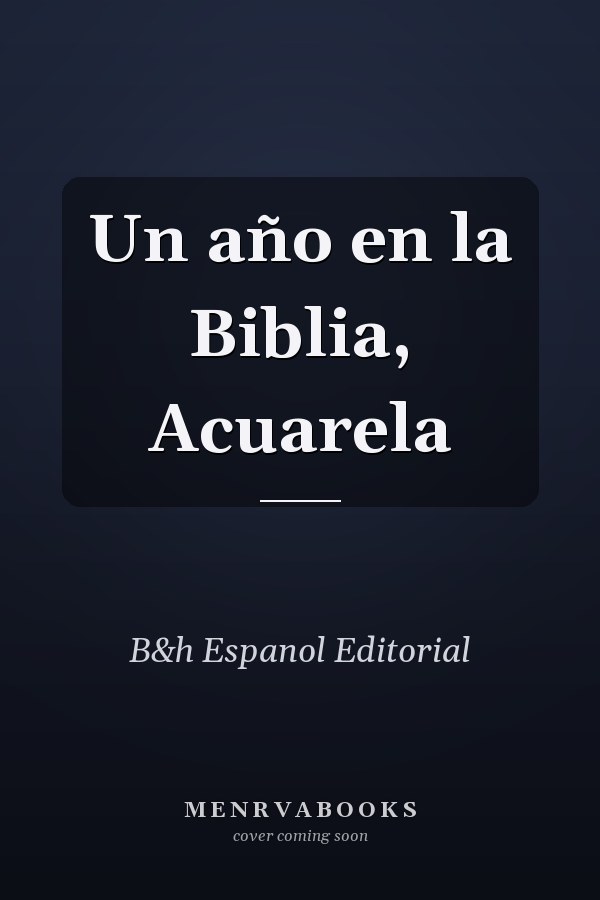 Un año en la Biblia, Acuarela