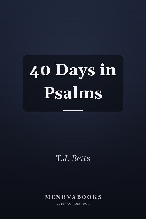 40 Days in Psalms