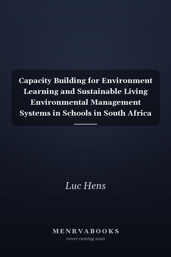 Capacity Building for Environment Learning and Sustainable Living Environmental Management Systems in Schools in South Africa