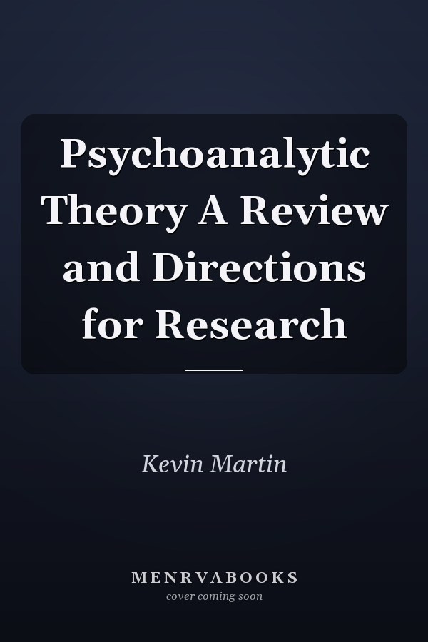 Psychoanalytic Theory A Review and Directions for Research