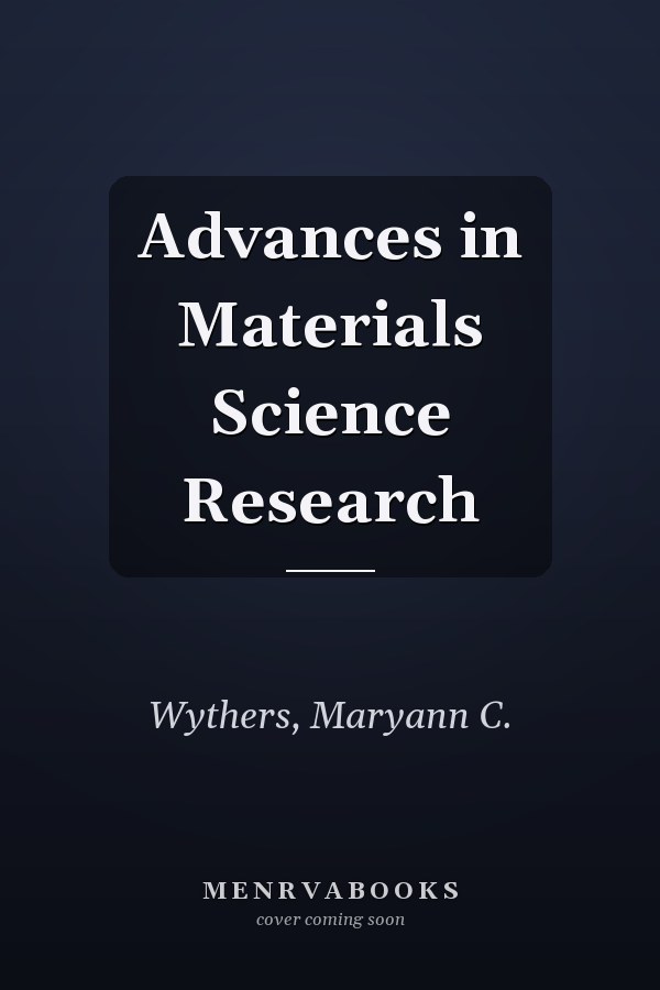 Advances in Materials Science Research