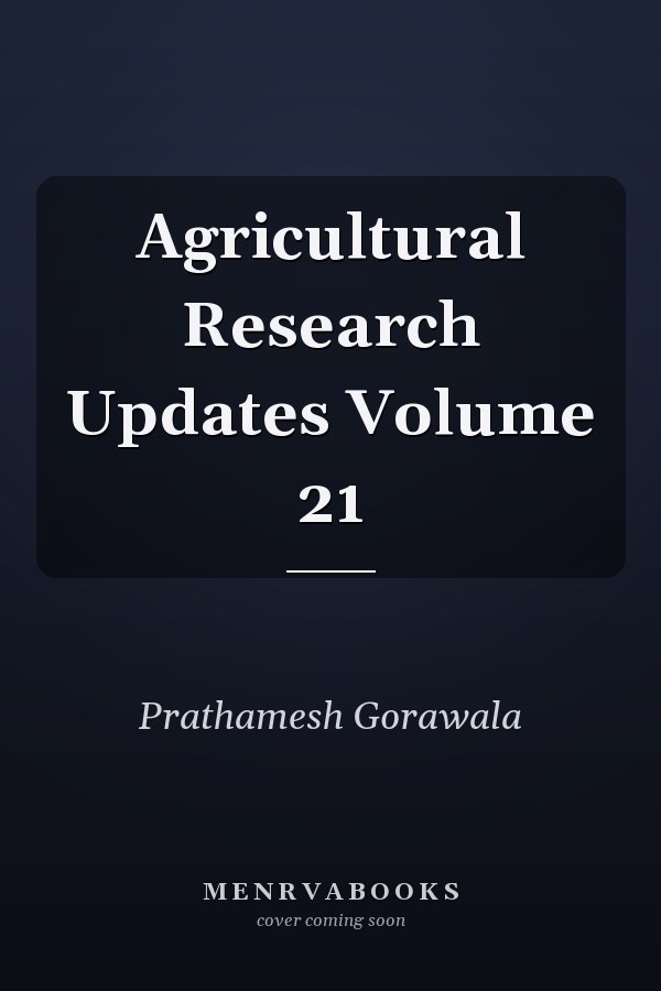 Agricultural Research Updates Volume 21