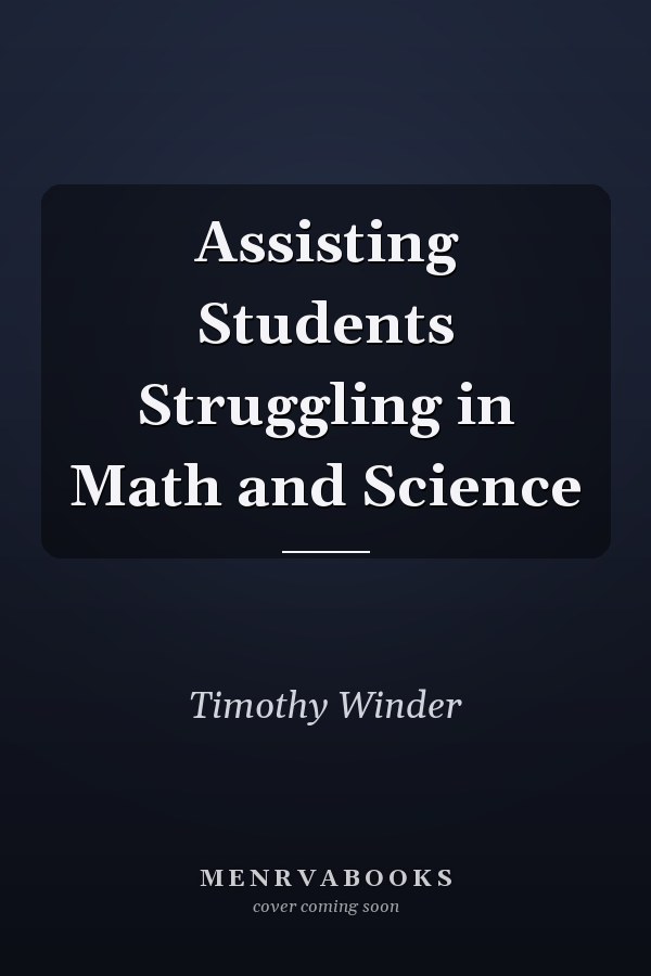 Assisting Students Struggling in Math and Science