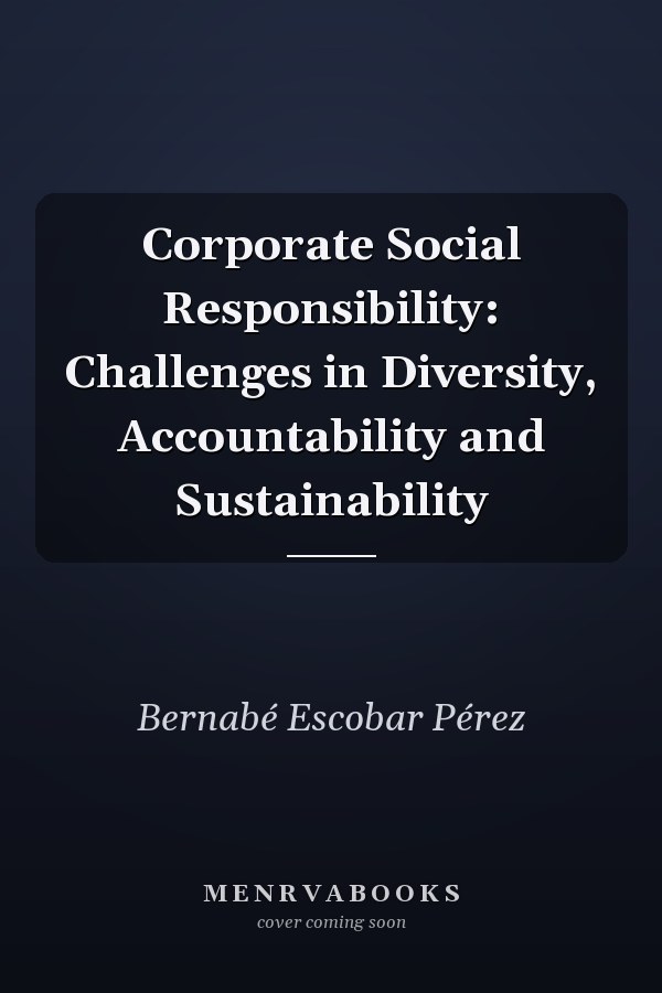 Corporate Social Responsibility: Challenges in Diversity, Accountability and Sustainability