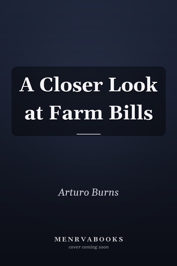 A Closer Look at Farm Bills