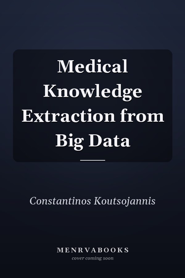Medical Knowledge Extraction from Big Data