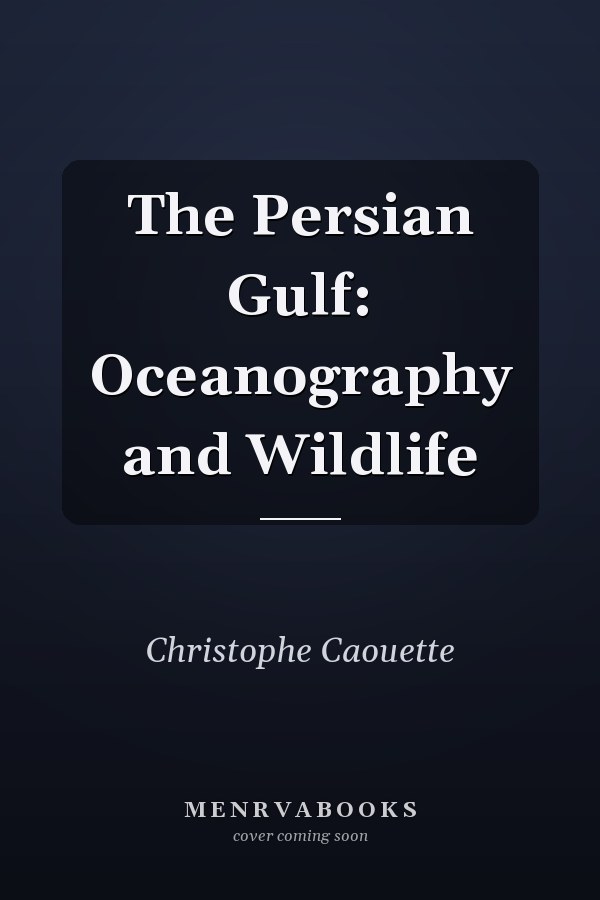 The Persian Gulf: Oceanography and Wildlife