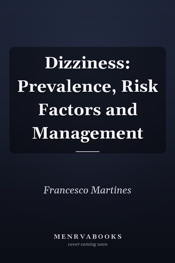 Dizziness: Prevalence, Risk Factors and Management