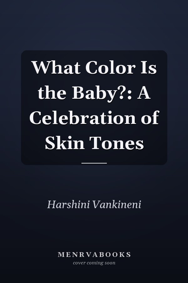 What Color Is the Baby?: A Celebration of Skin Tones