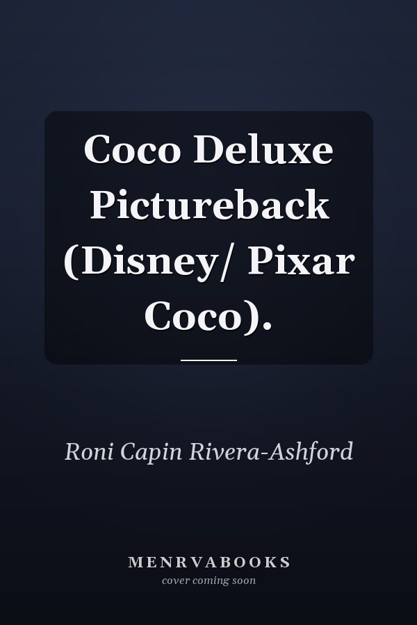 Coco Deluxe Pictureback (Disney/ Pixar Coco).