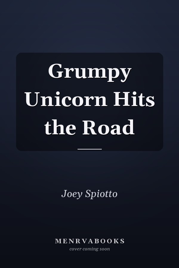 Grumpy Unicorn Hits the Road