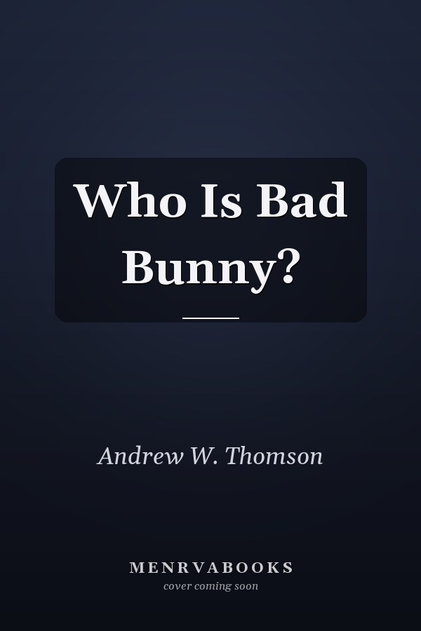 Who Is Bad Bunny?