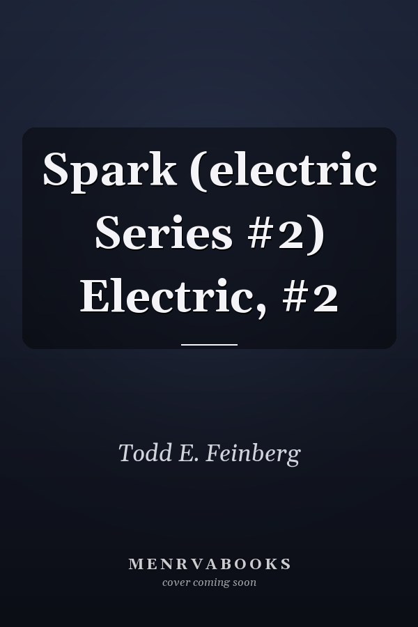 Spark (electric Series #2) Electric, #2