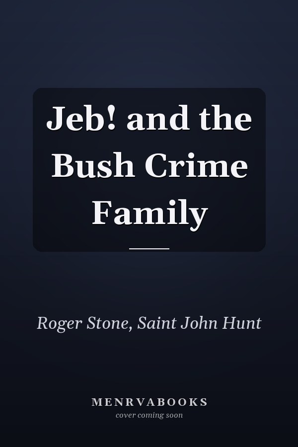 Jeb! and the Bush Crime Family