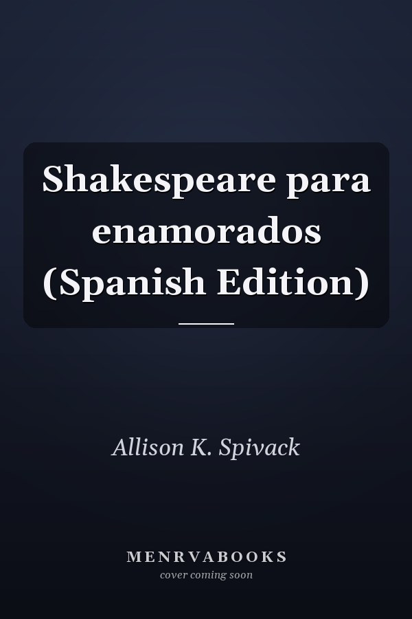 Shakespeare para enamorados (Spanish Edition)