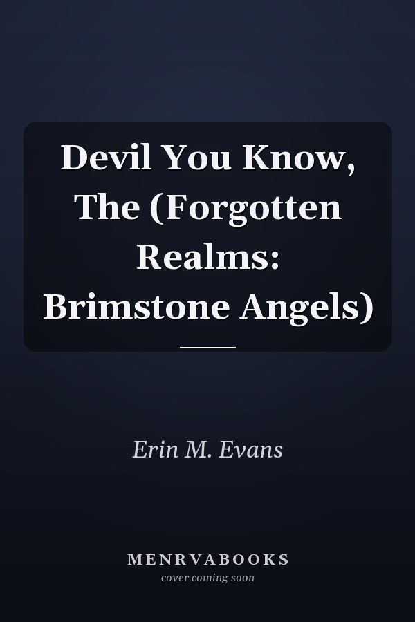 Devil You Know, The (Forgotten Realms: Brimstone Angels)