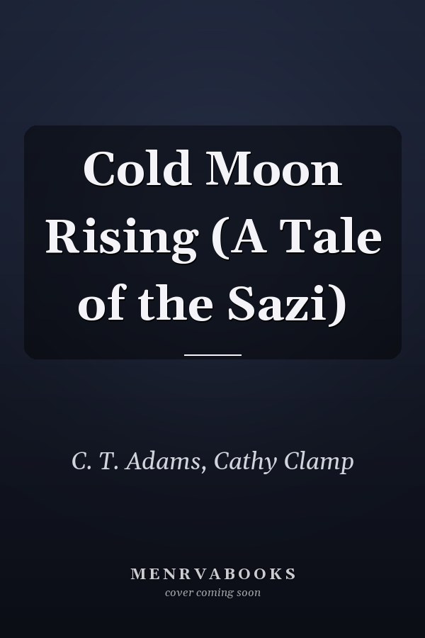 Cold Moon Rising (A Tale of the Sazi)
