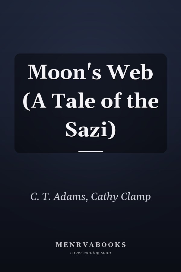 Moon's Web (A Tale of the Sazi)