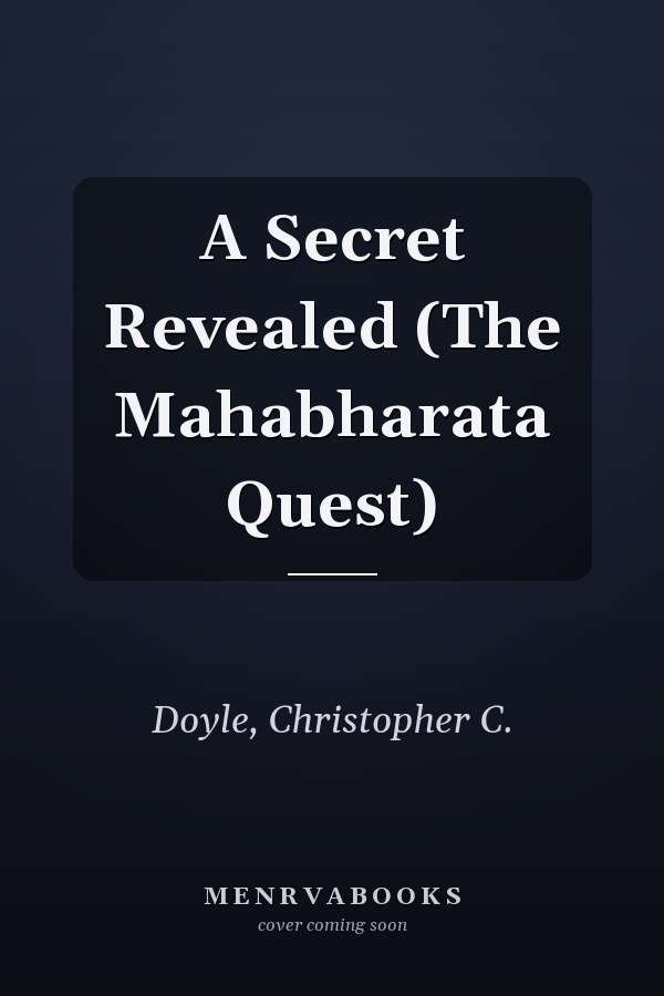 A Secret Revealed (The Mahabharata Quest)