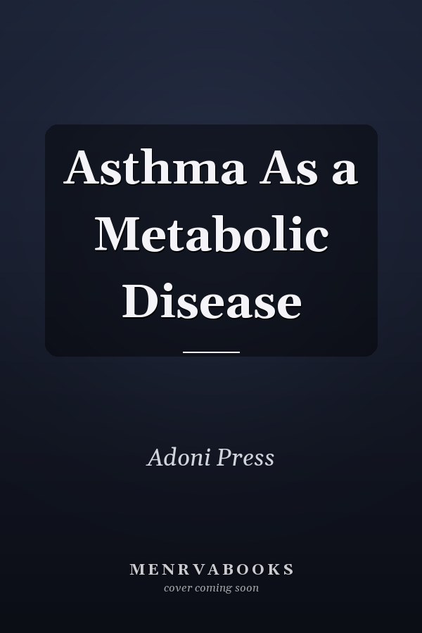 Asthma As a Metabolic Disease