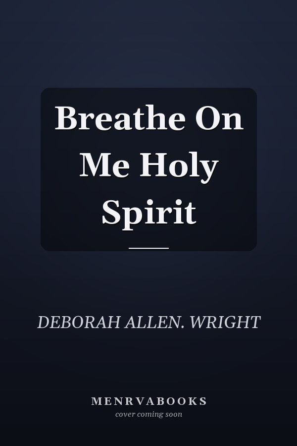 Breathe On Me Holy Spirit