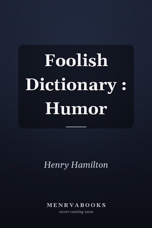 Foolish Dictionary : Humor