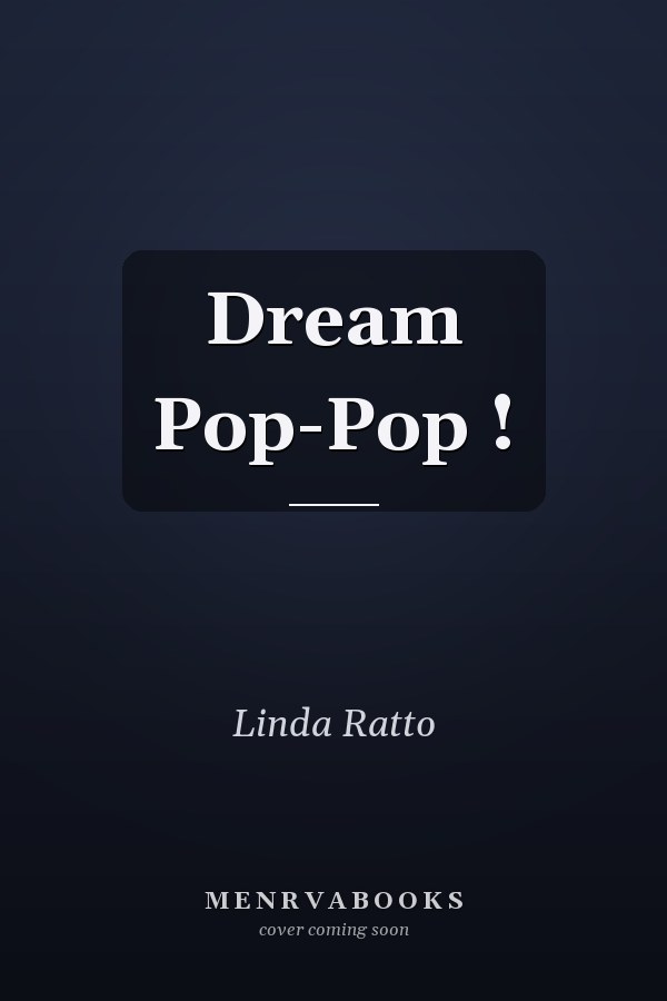 Dream Pop-Pop !