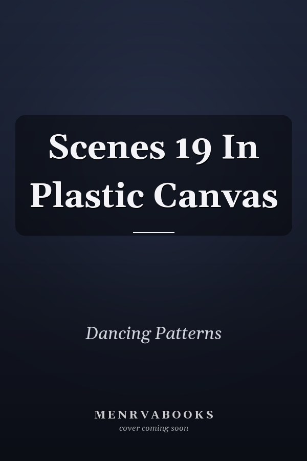 Scenes 19 In Plastic Canvas