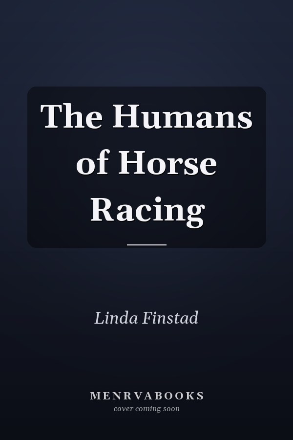 The Humans of Horse Racing