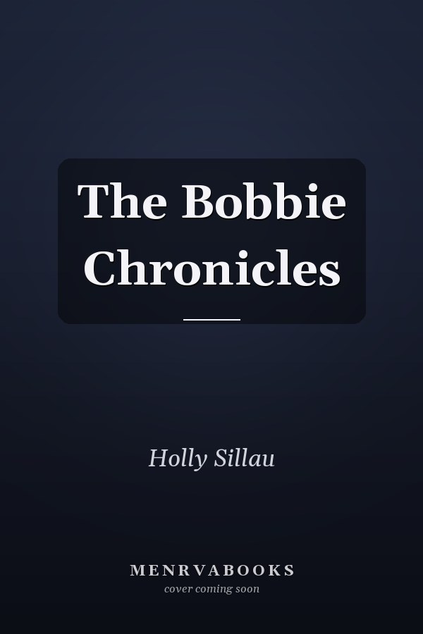 The Bobbie Chronicles
