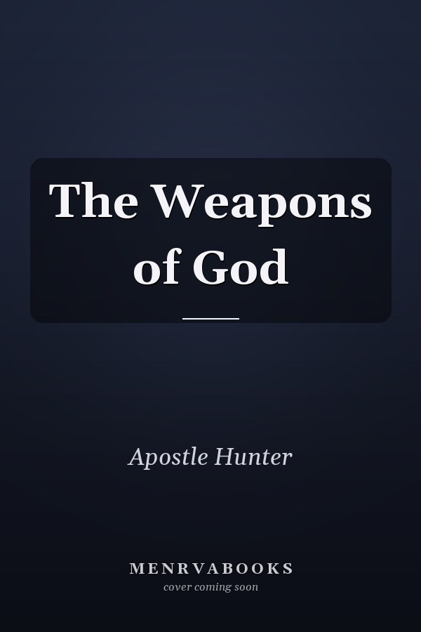 The Weapons of God