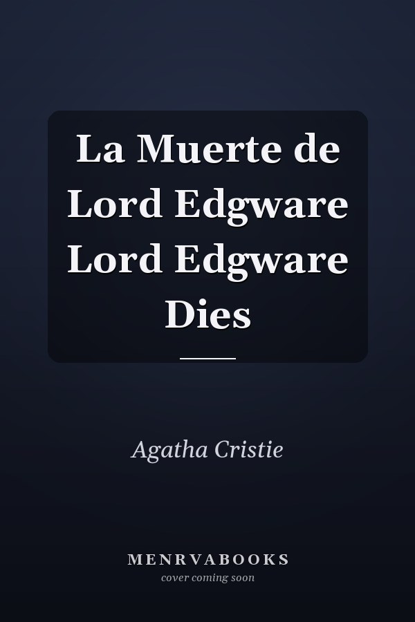 La Muerte de Lord Edgware Lord Edgware Dies