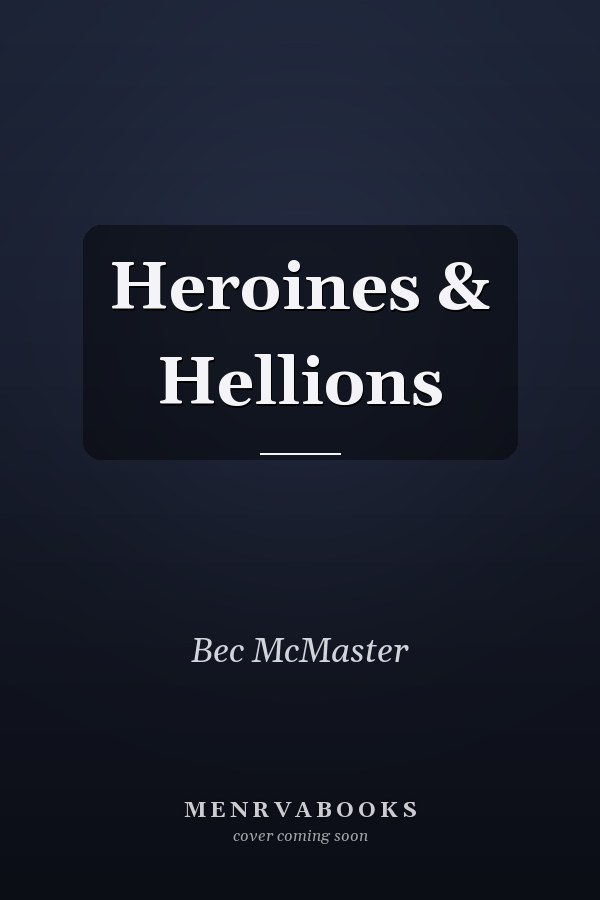 Heroines & Hellions